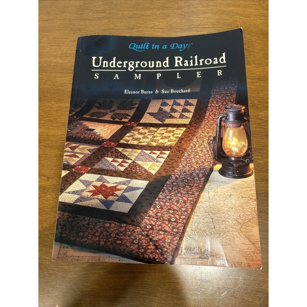 Underground Railroad Sampler: Quilt in a Day Series, Eleanor Burns, Sue Bouchard